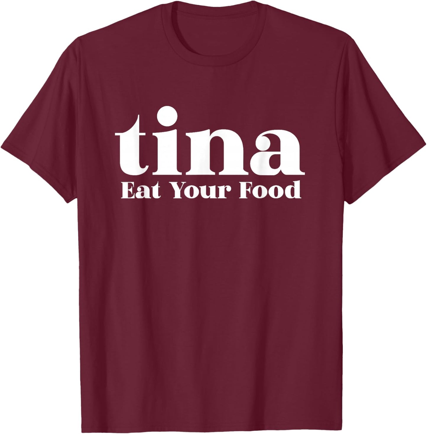 Eat Your Food Tina Llama Alpaca T-Shirt - T-Shirt | Maroon