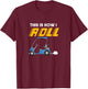 This Is How I Roll Golfcart Automotive Golfing Golfer gift T-Shirt - T-Shirt | Maroon