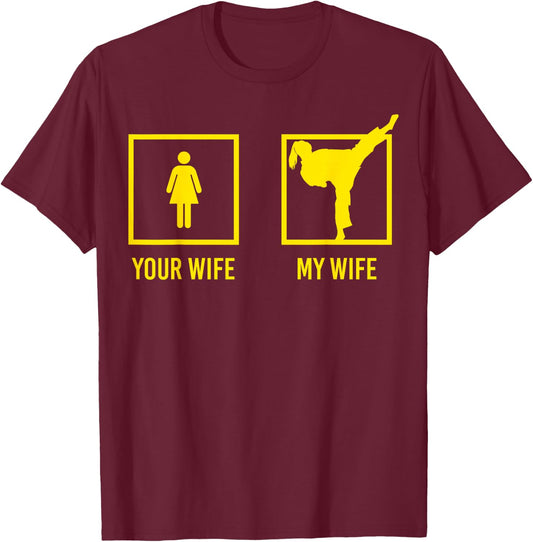 Your Wife My Wife Graphic Martial Arts T-Shirt - T-Shirt | Maroon