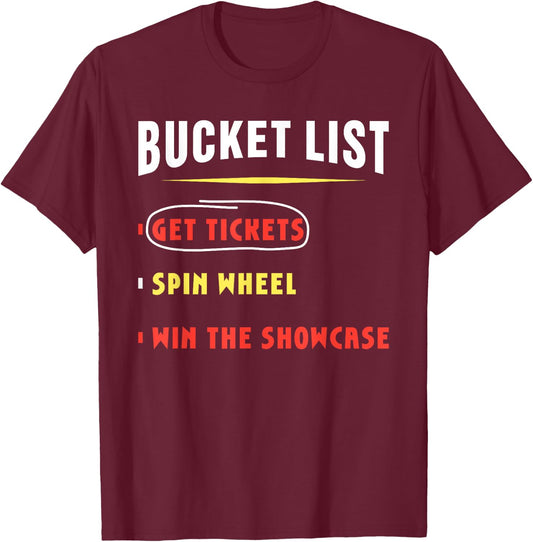 Bucket List Get Tickets Spin Wheel Win Game Show Hilarious T-Shirt - T-Shirt | Maroon