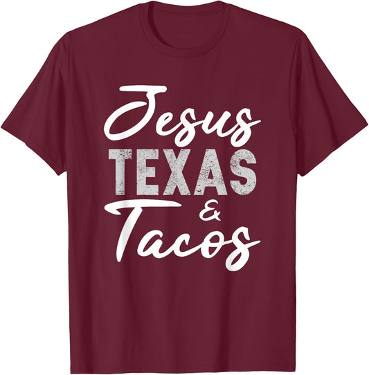 Jesus Texas And Tacos Shirt Funny Food Cinco Mayo Christian T-Shirt - T-Shirt | Maroon