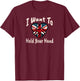 I Want To Hold Your Hand T-Shirt - T-Shirt | Maroon