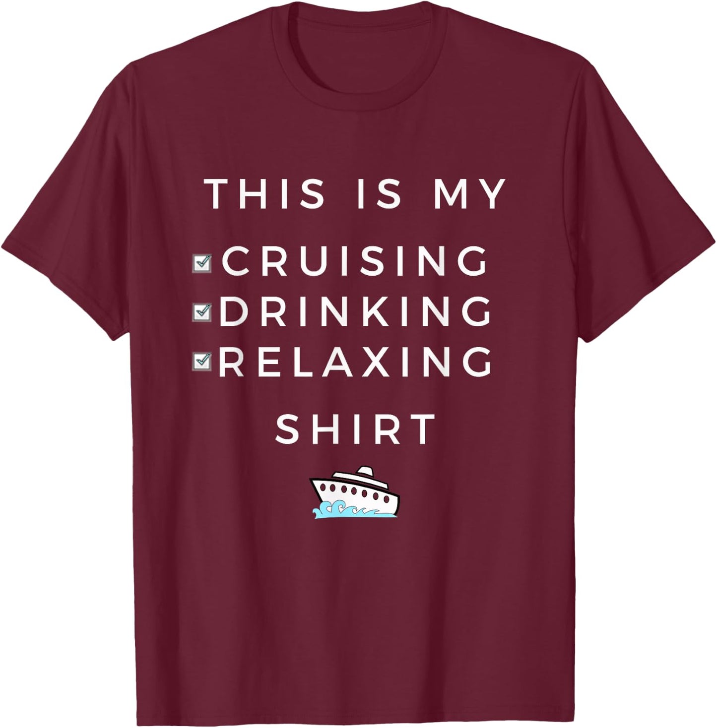 This is My Cruising Drinking - for Cruise Vacation T-Shirt - T-Shirt | Maroon