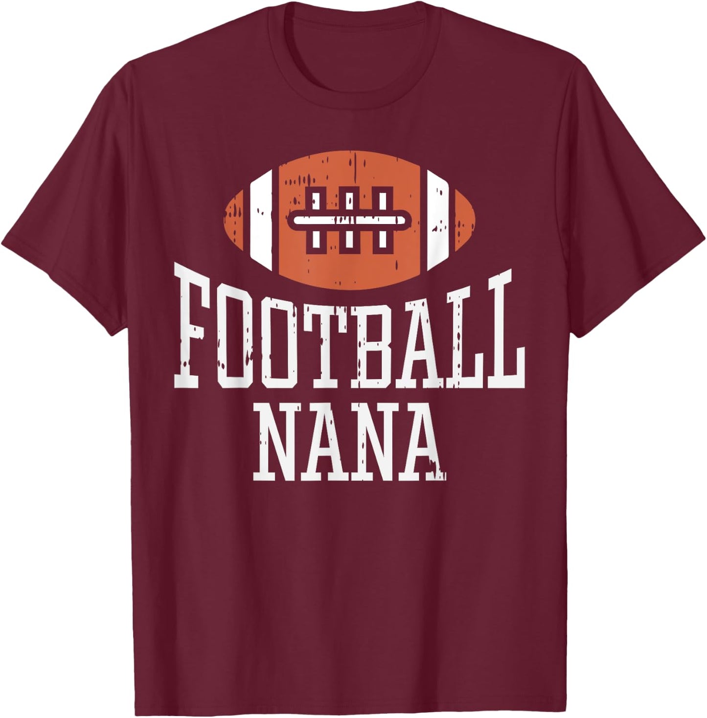 American Football Nana Vintage Game Day Sports Lover Grandma T-Shirt - T-Shirt | Maroon