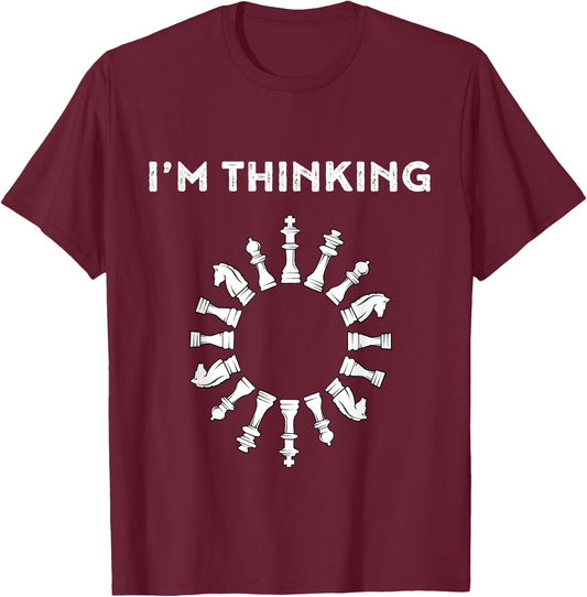 Funny Chess I'm Thinking T-Shirt - T-Shirt | Maroon