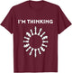 Funny Chess I'm Thinking T-Shirt - T-Shirt | Maroon