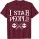 Stab People Syringe Injection Doctor Humor Gag Gifts Women T-Shirt - T-Shirt | Maroon
