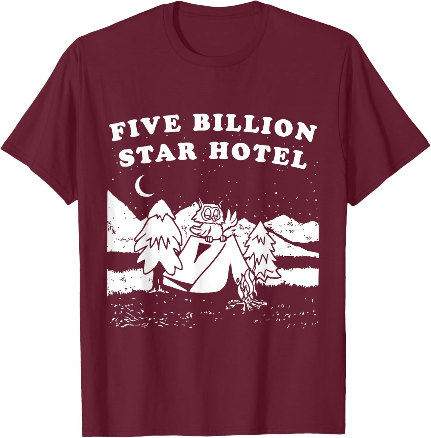 Funny Camping - Five Billion Star Hotel T-Shirt - T-Shirt | Maroon