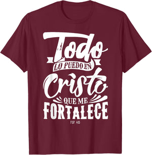 Todo lo Puedo en Cristo Mensajes Biblicos Espanol Cristianos T-Shirt - T-Shirt | Maroon