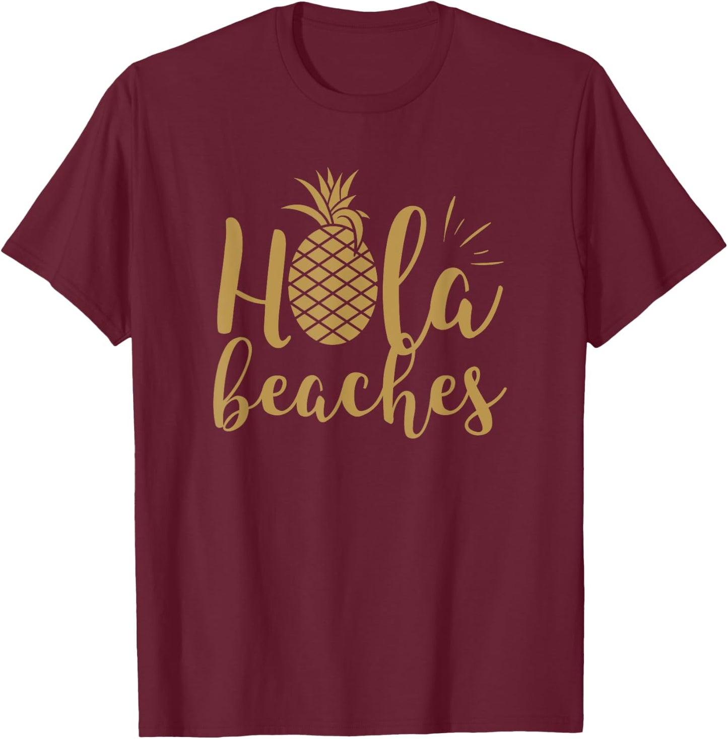 Hola Beaches Pineapple Hawaiian Vacation T-Shirt - T-Shirt | Maroon