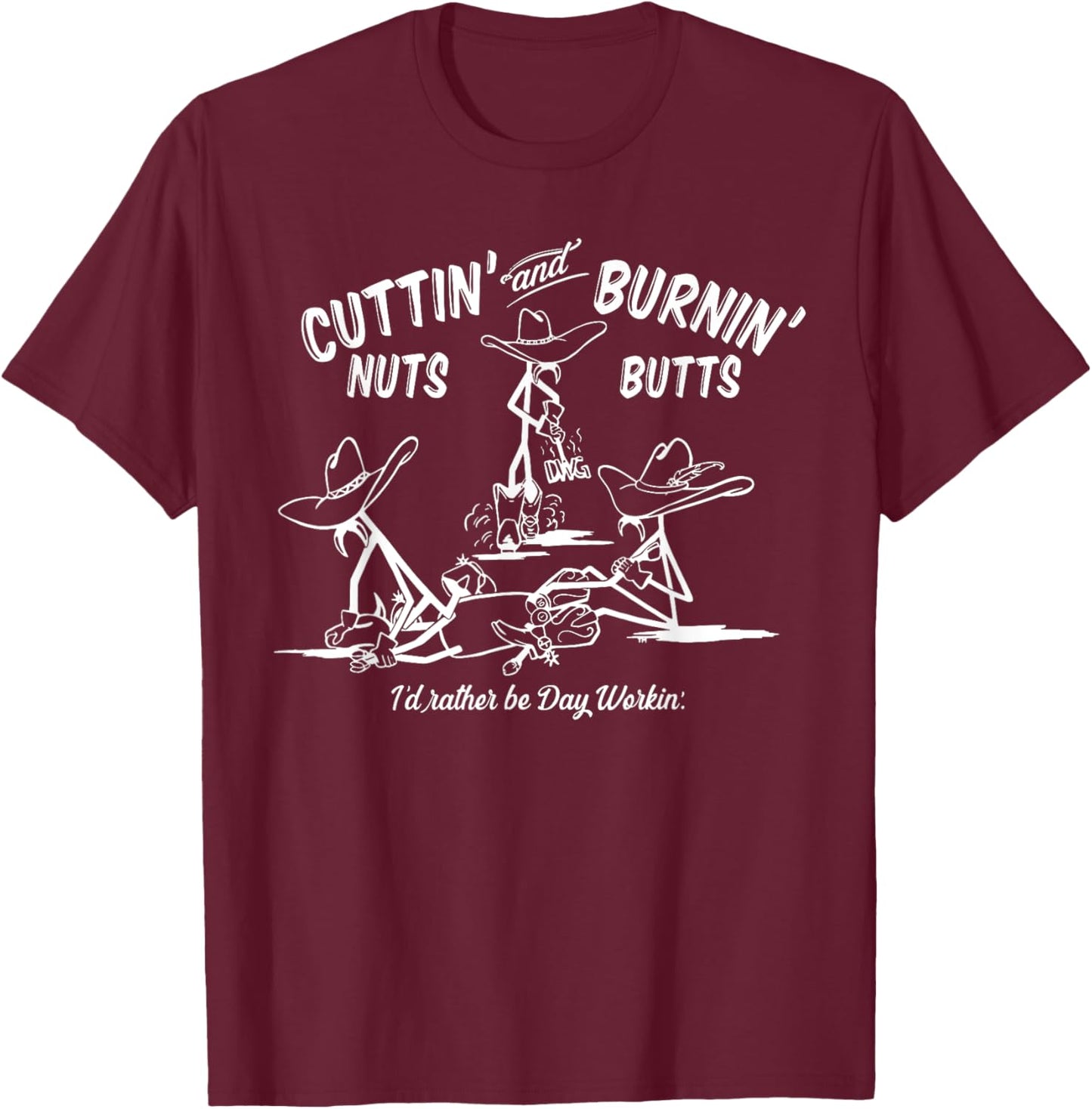 Cutting Nuts and Burning Butts T-Shirt - T-Shirt | Maroon