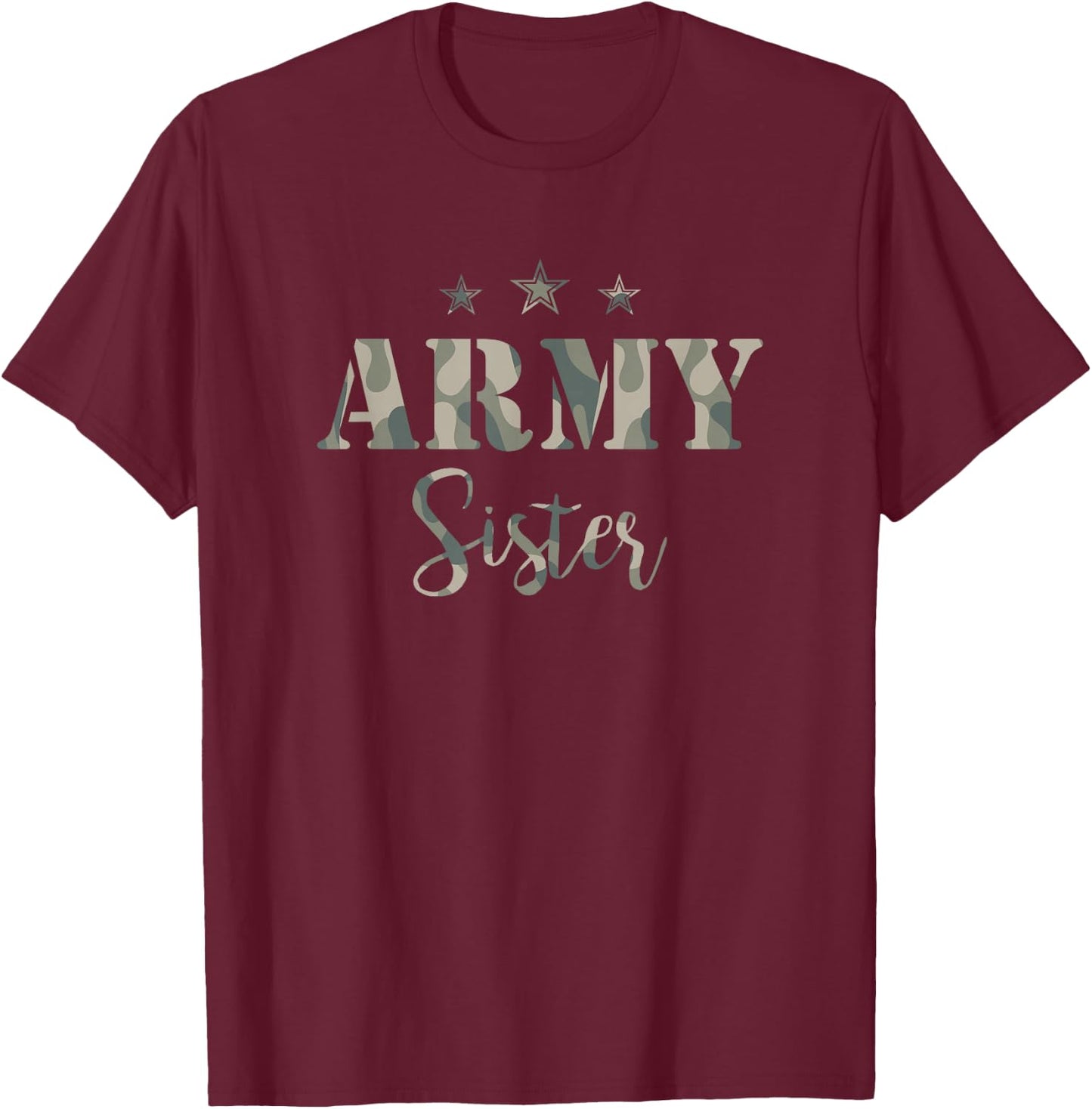 Proud Army Sister - Camouflage Shirt Army Sister T-Shirt - T-Shirt | Maroon