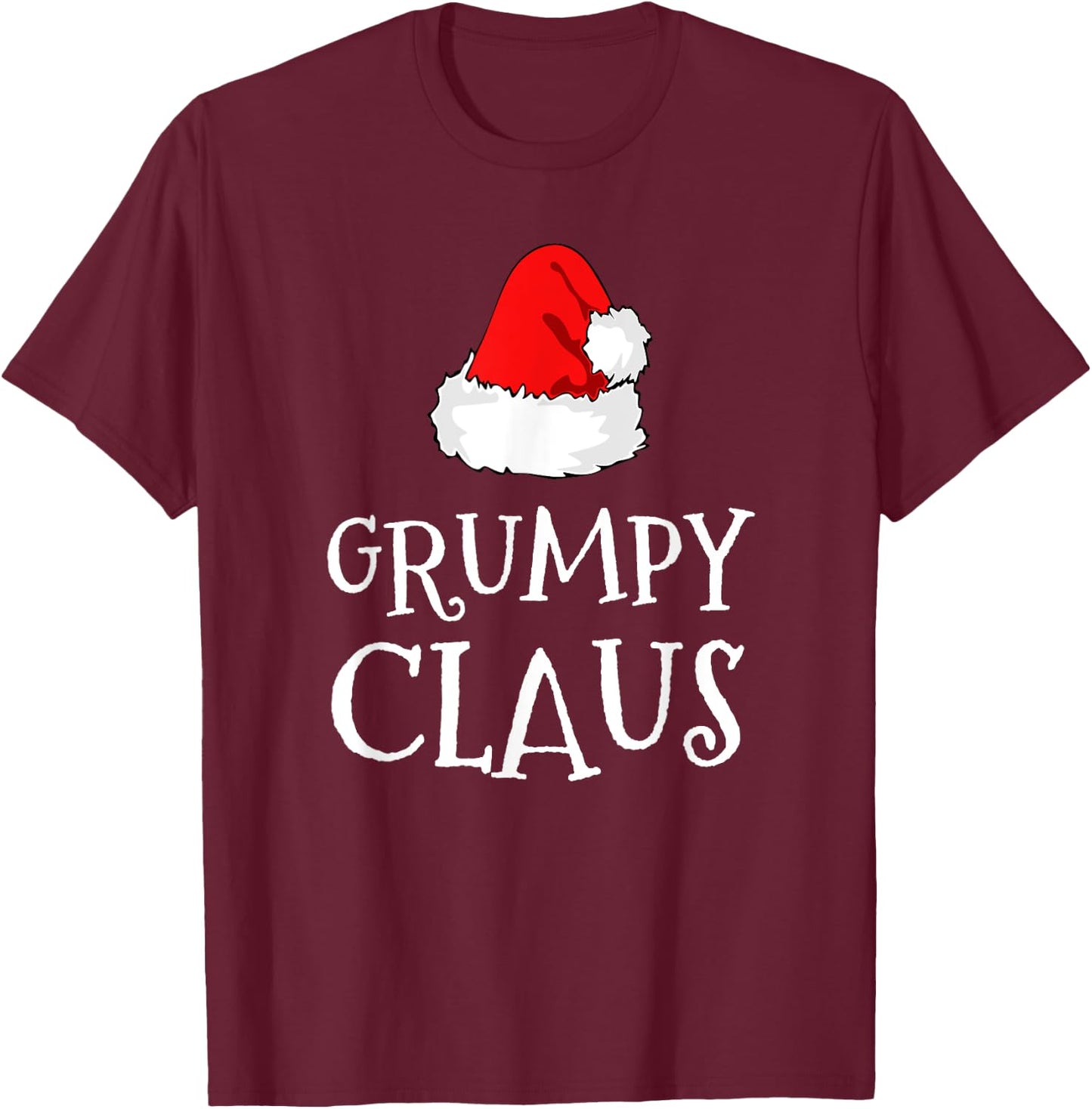 Grumpy Claus Christmas Santa's Pajama Family Matching T-Shirt - T-Shirt | Maroon