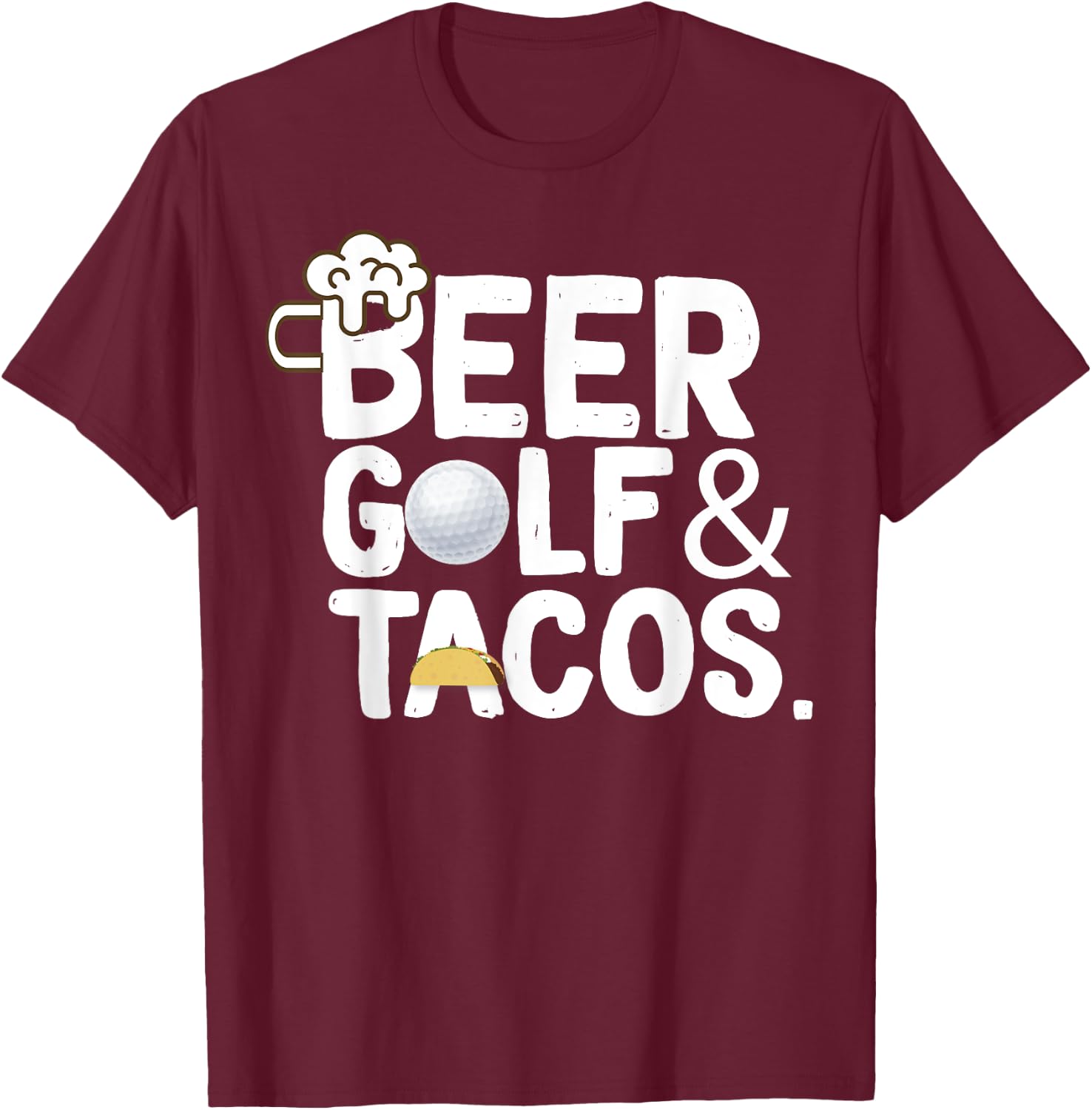 Funny Beer Golf and Tacos Shirt Men Gift Golfer Drinking T-Shirt - T-Shirt | Maroon