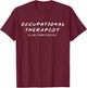 Occupational Therapy Shirt I will Be There For You Therapist T-Shirt - T-Shirt | Maroon