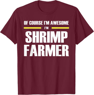 The Original Awesome Shrimp Farmer T-Shirt - T-Shirt | Maroon