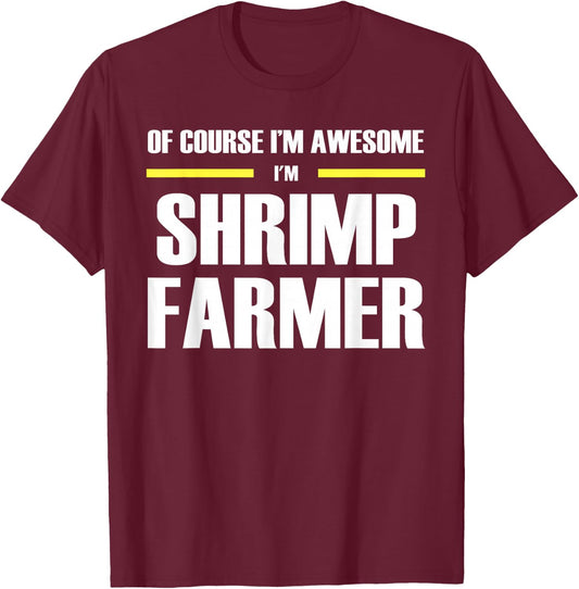 The Original Awesome Shrimp Farmer T-Shirt - T-Shirt | Maroon