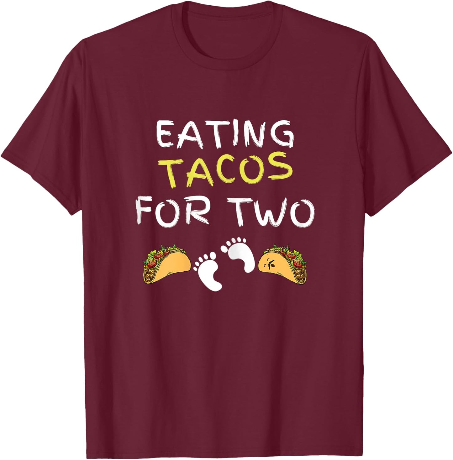 Eating Tacos For Two Funny Pregnancy Announcement T-Shirt - T-Shirt | Maroon