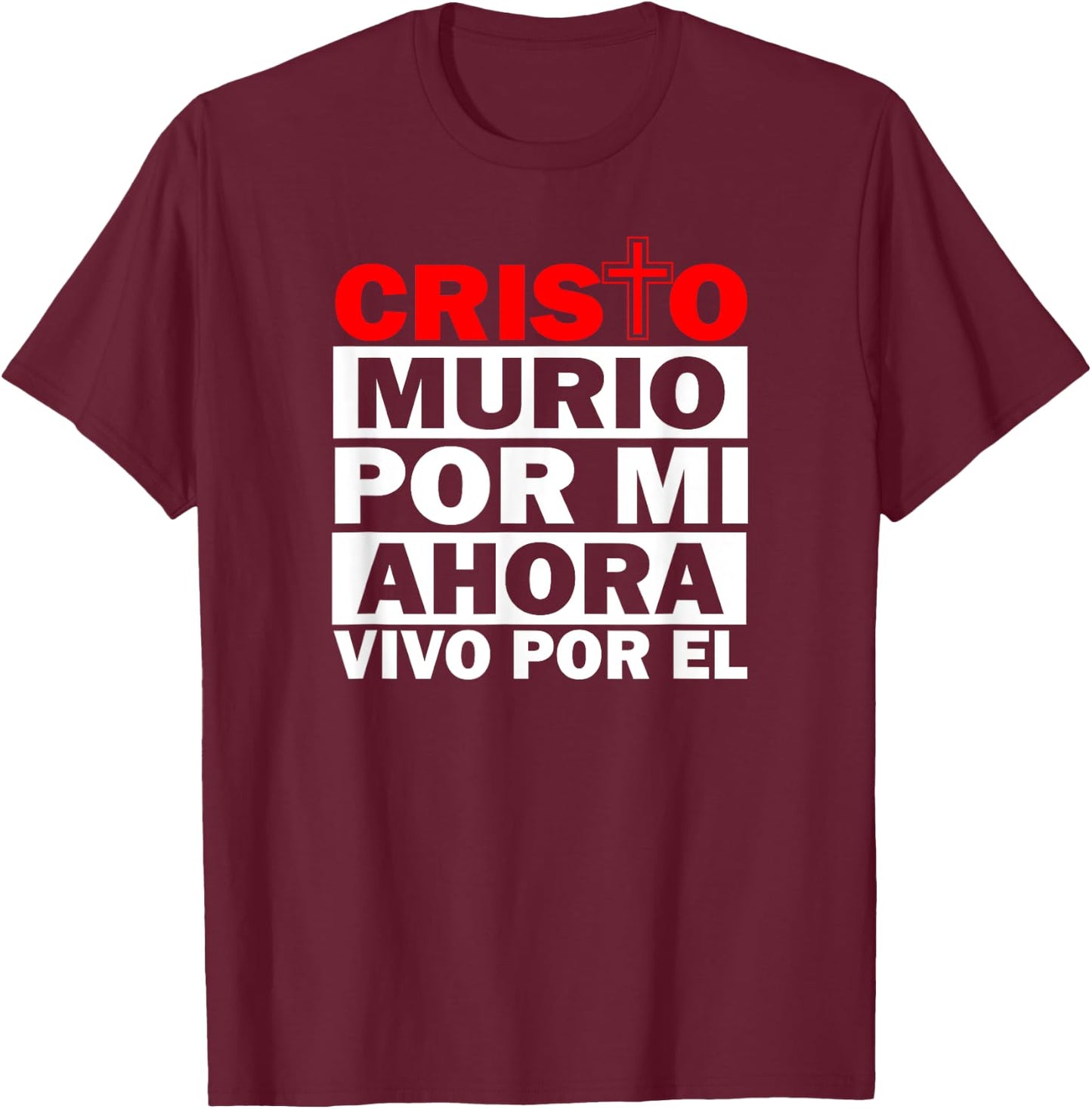 Cristo Murio Por Mi Camisas Cristianas Spanish Christian T-Shirt - T-Shirt | Maroon