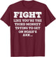 Funny Monkey shirt Fight like you're the third monkey T-Shirt - T-Shirt | Maroon