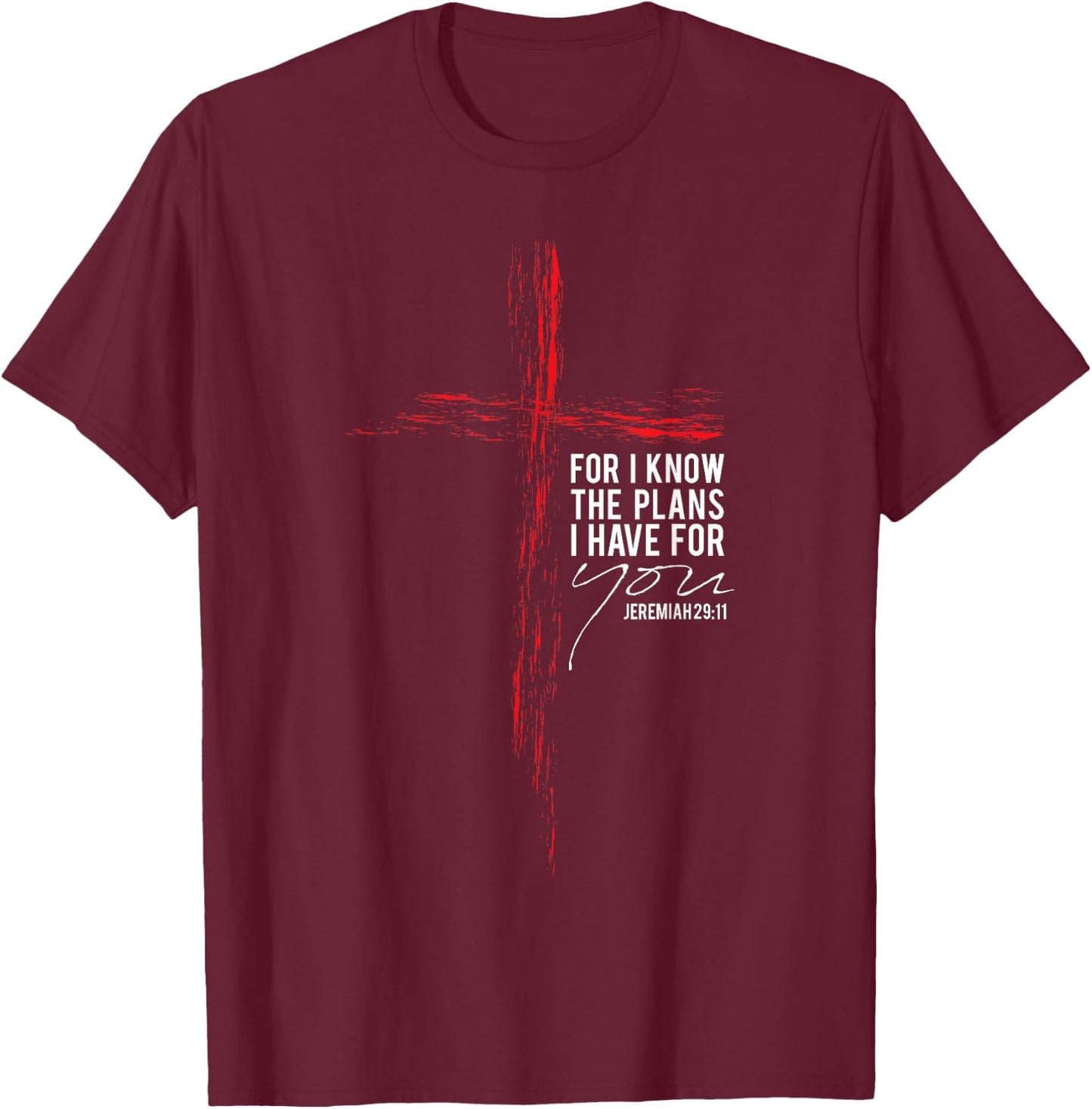 Jeremiah 29:11 Christian Religious Faith Verse Cross Graphic T-Shirt - T-Shirt | Maroon