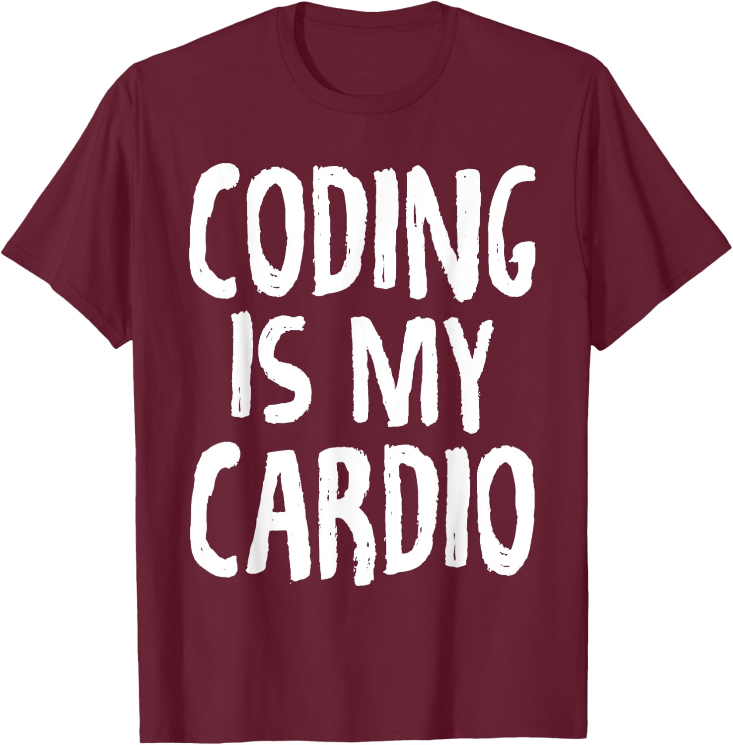 Coding Is My Cardio Programmer Gym Funny T-Shirt - T-Shirt | Maroon