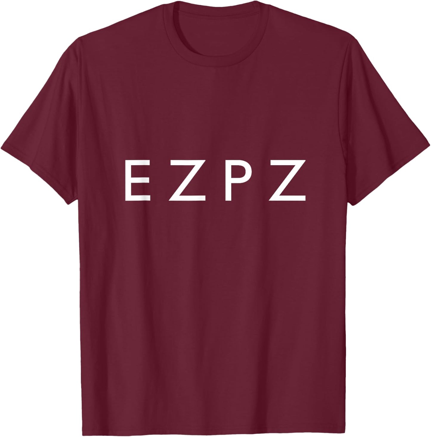 Easy Peasy EZPZ Funny Saying Acronym T-Shirt - T-Shirt | Maroon
