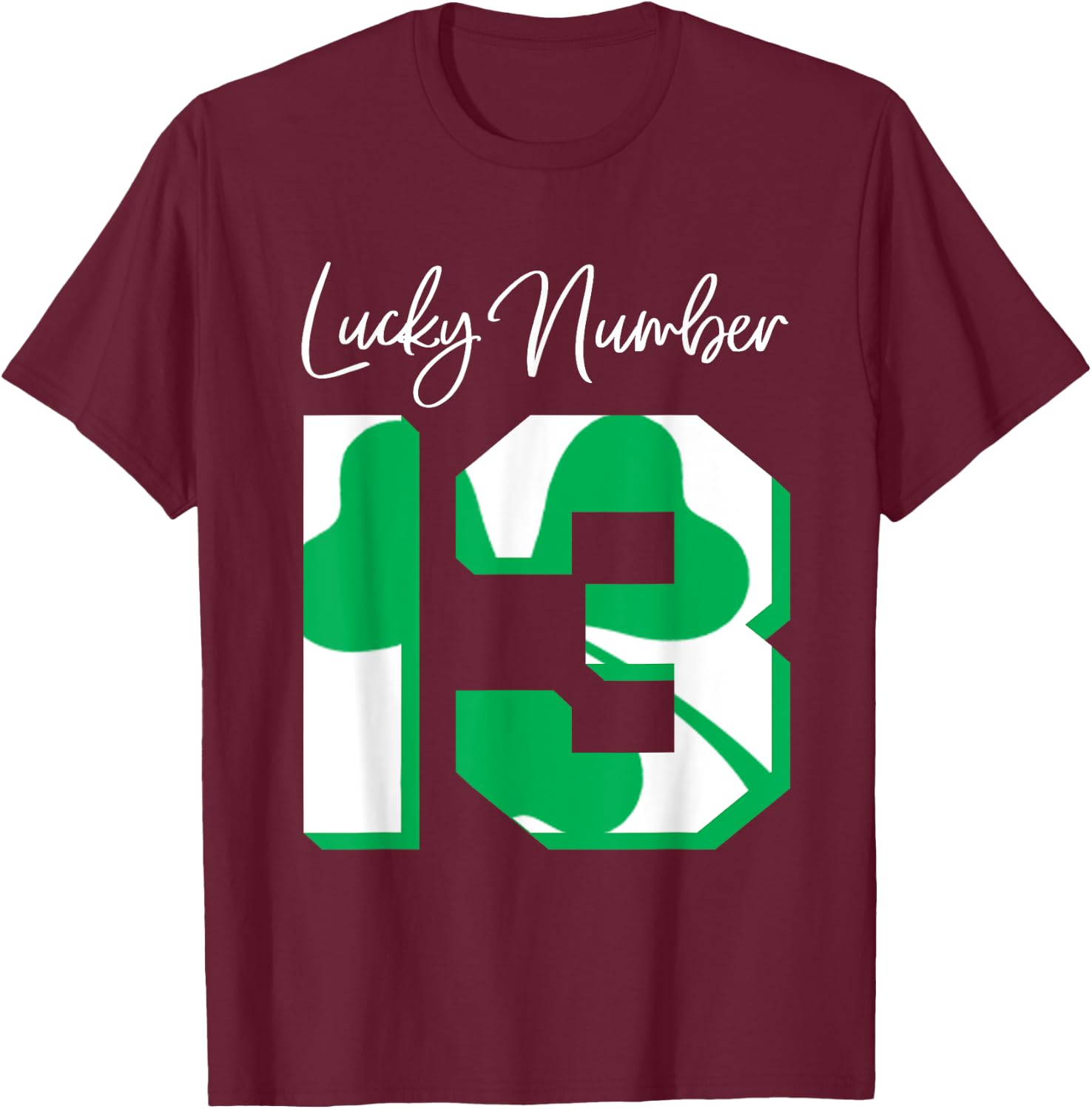 'Lucky Number 13' Awesome Lucky Number Gift Shirt T-Shirt - T-Shirt | Maroon