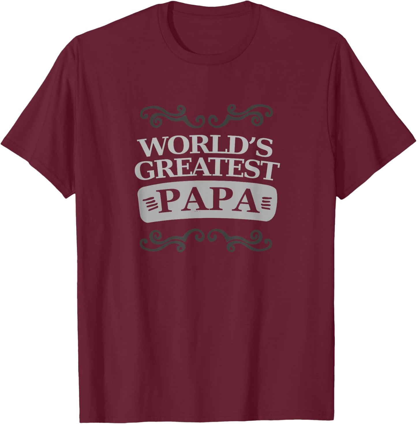 World's Greatest Papa Shirt T-Shirt - T-Shirt | Maroon