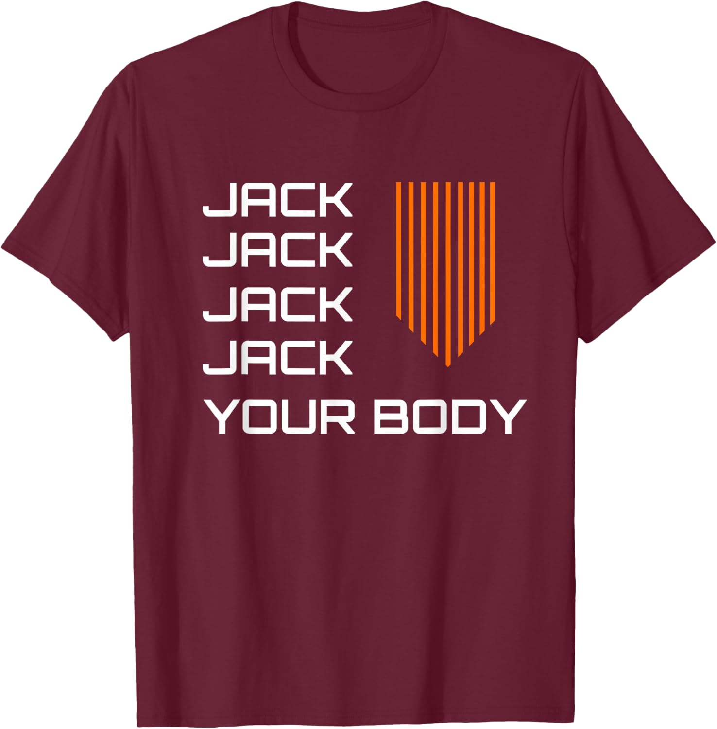 Chicago Acid House DJ History Jack Your Body Techno EDM T-Shirt - T-Shirt | Maroon