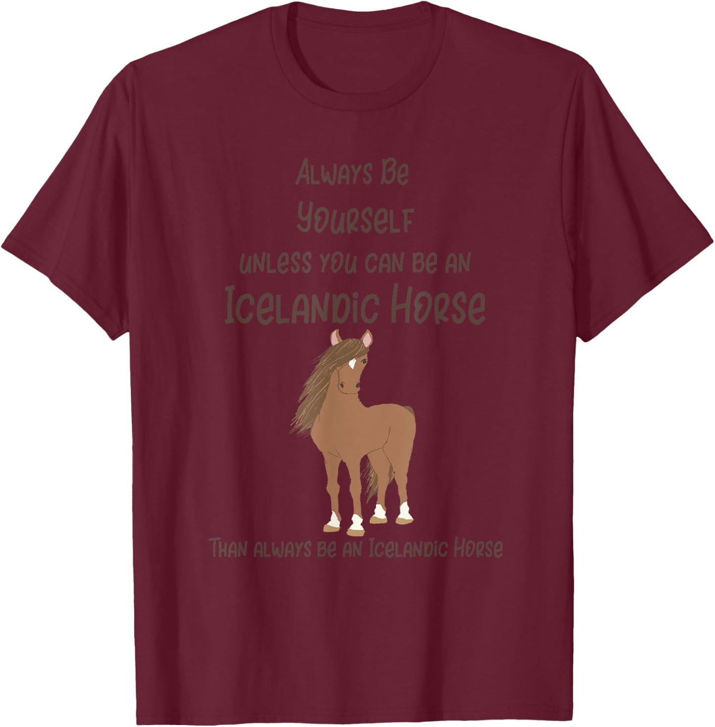 Icelandic Horse Funny Saying Toy Gift Girl Women Kids Teens T-Shirt - T-Shirt | Maroon