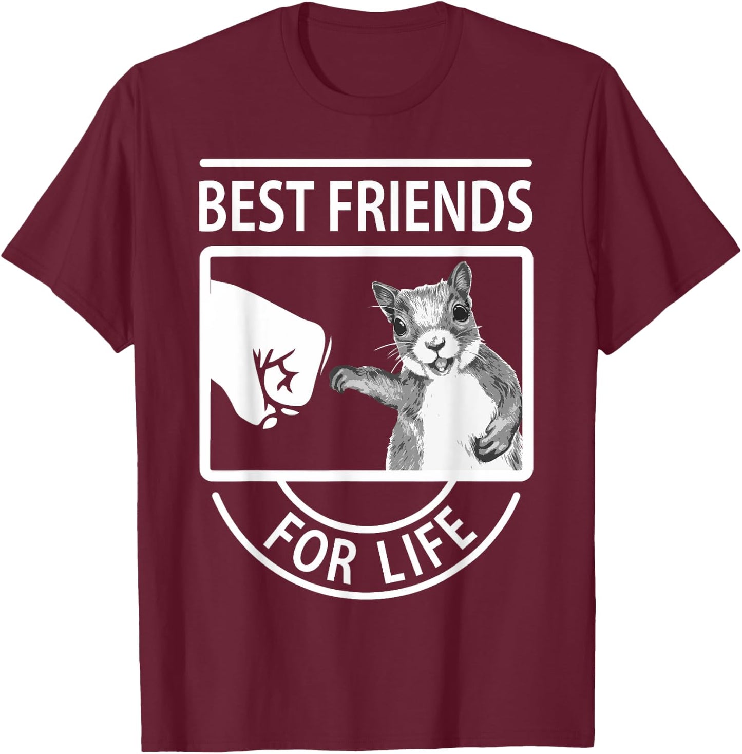 Squirrel Best Friend For Life T-Shirt - T-Shirt | Maroon