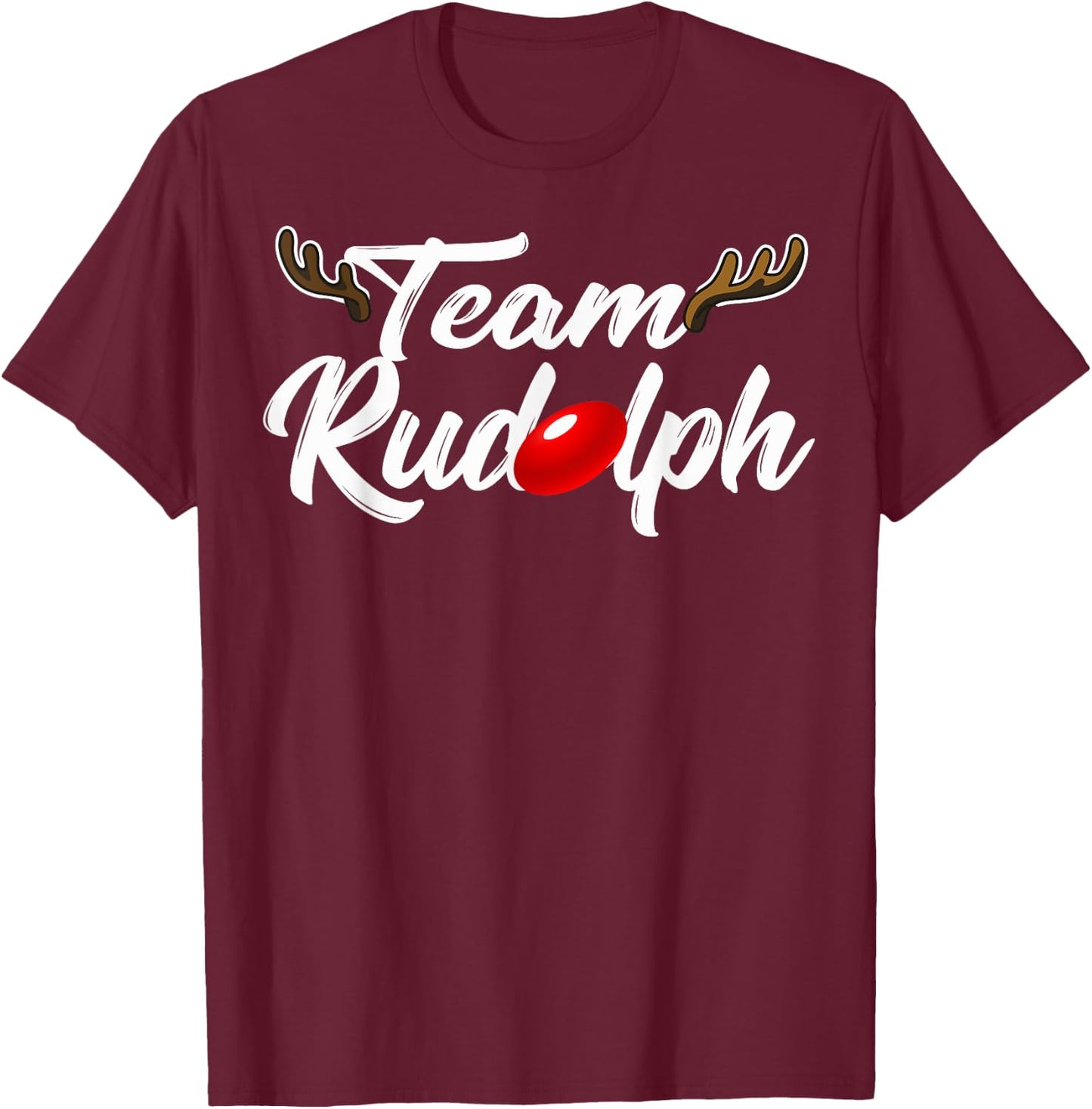 Team Rudolph Red Nose Reindeer Deer Santa Christmas Squad T-Shirt - T-Shirt | Maroon