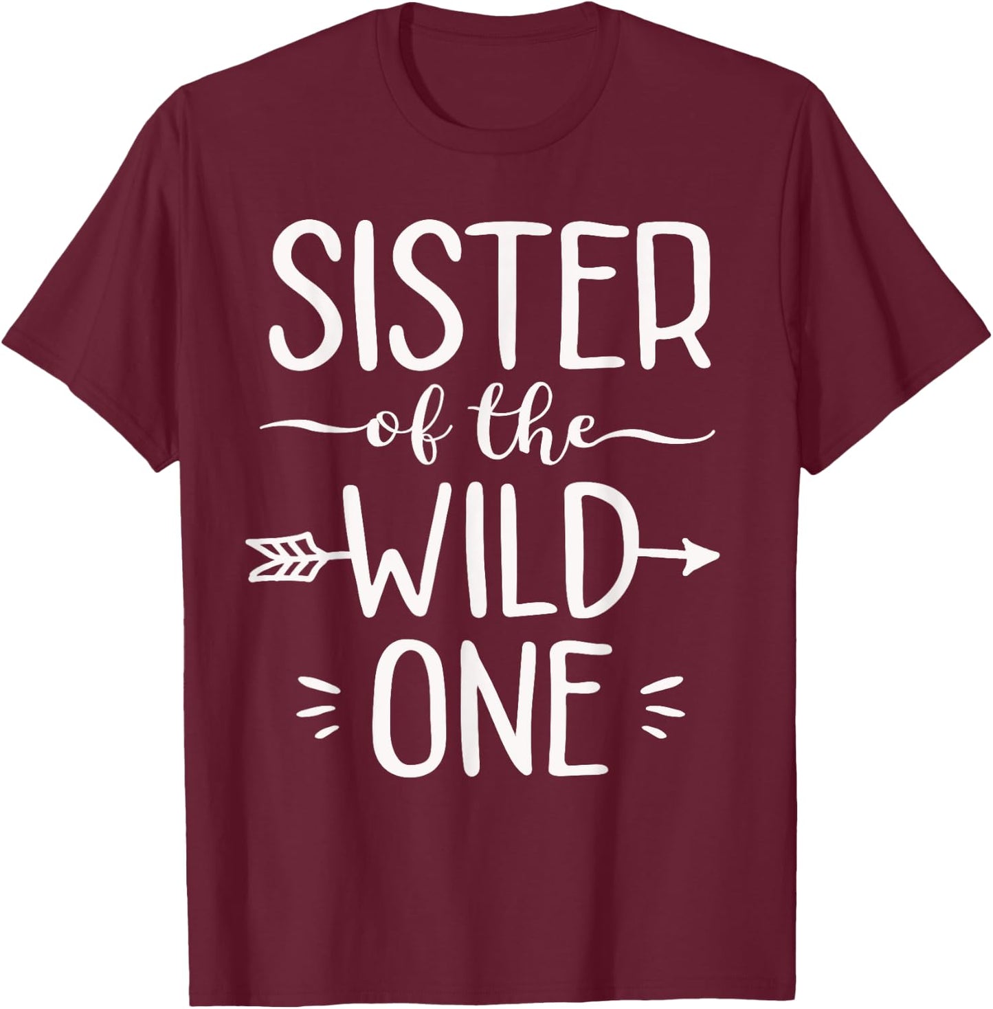 Sister Of The Wild One Shirt Funny 1st Birthday Safari Gift T-Shirt - T-Shirt | Maroon