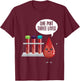Cute One Pint Three Lives Shirt Blood Donors Gift T-Shirt - T-Shirt | Maroon