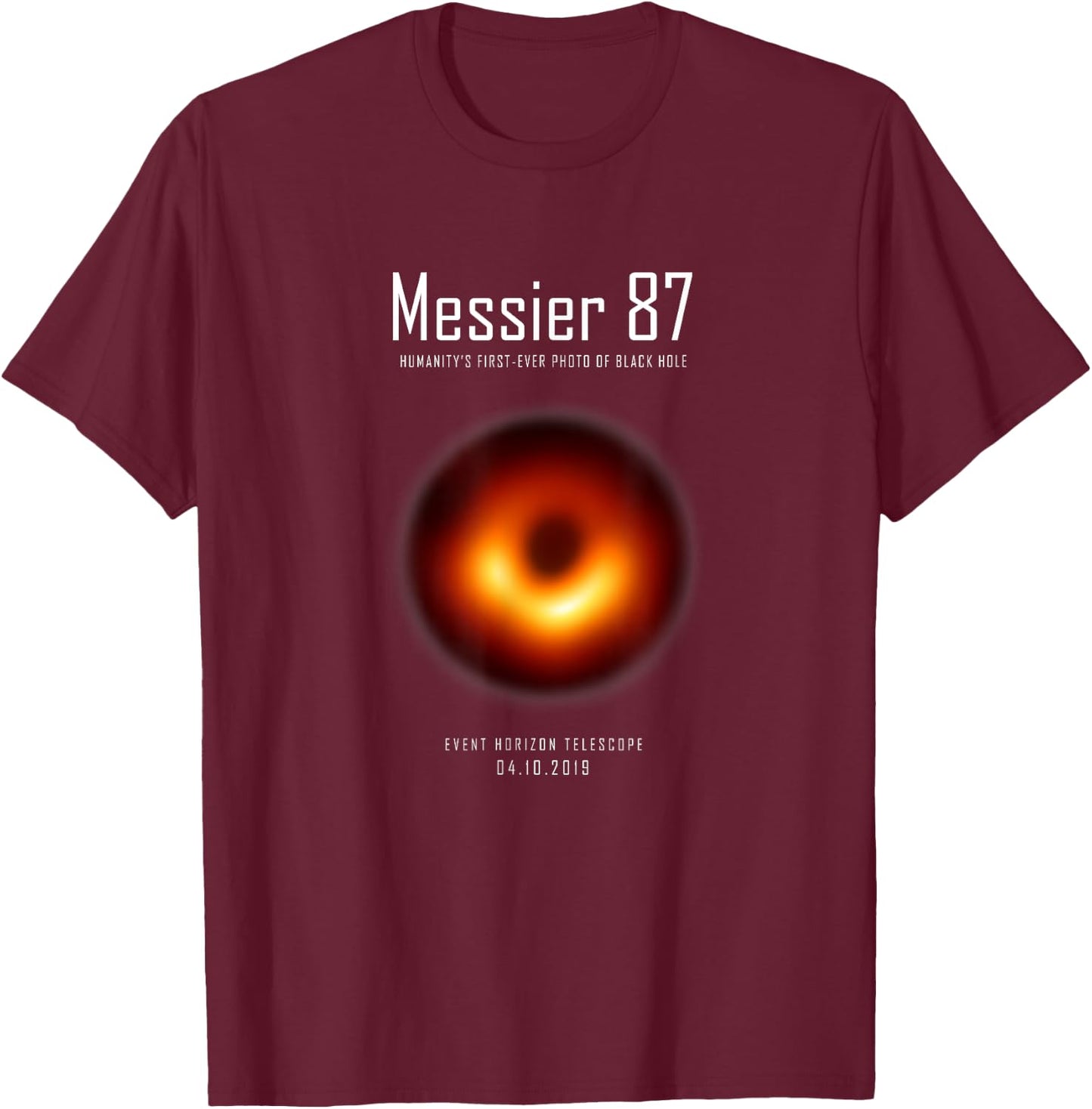 Messier 87 BlackHole Day Event Horizon Commemorative T-Shirt - T-Shirt | Maroon