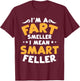 Funny Fart Smells Joke Fart Smeller Smart Feller Farter T-Shirt - T-Shirt | Maroon