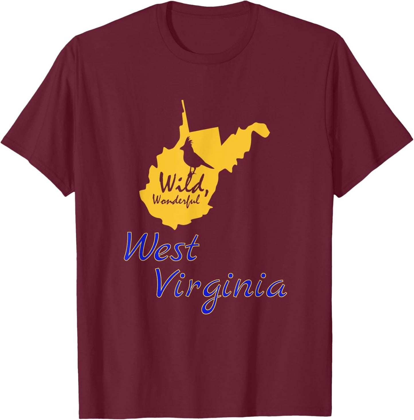 Wild Wonderful West Virginia WV State Bird Souvenir Gift T-Shirt - T-Shirt | Maroon