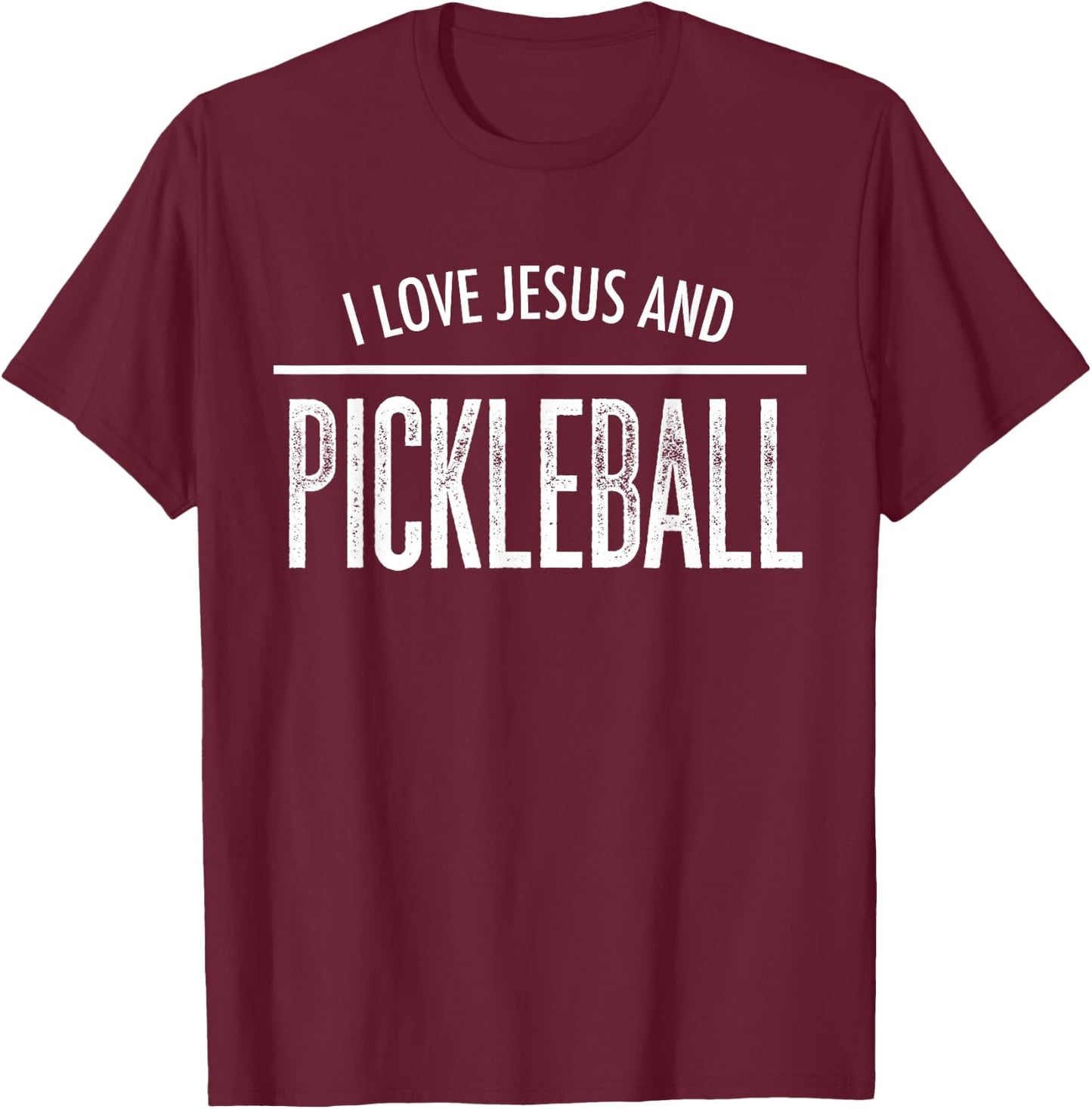I Love Jesus and Pickleball Christian Sports T-Shirt - T-Shirt | Maroon