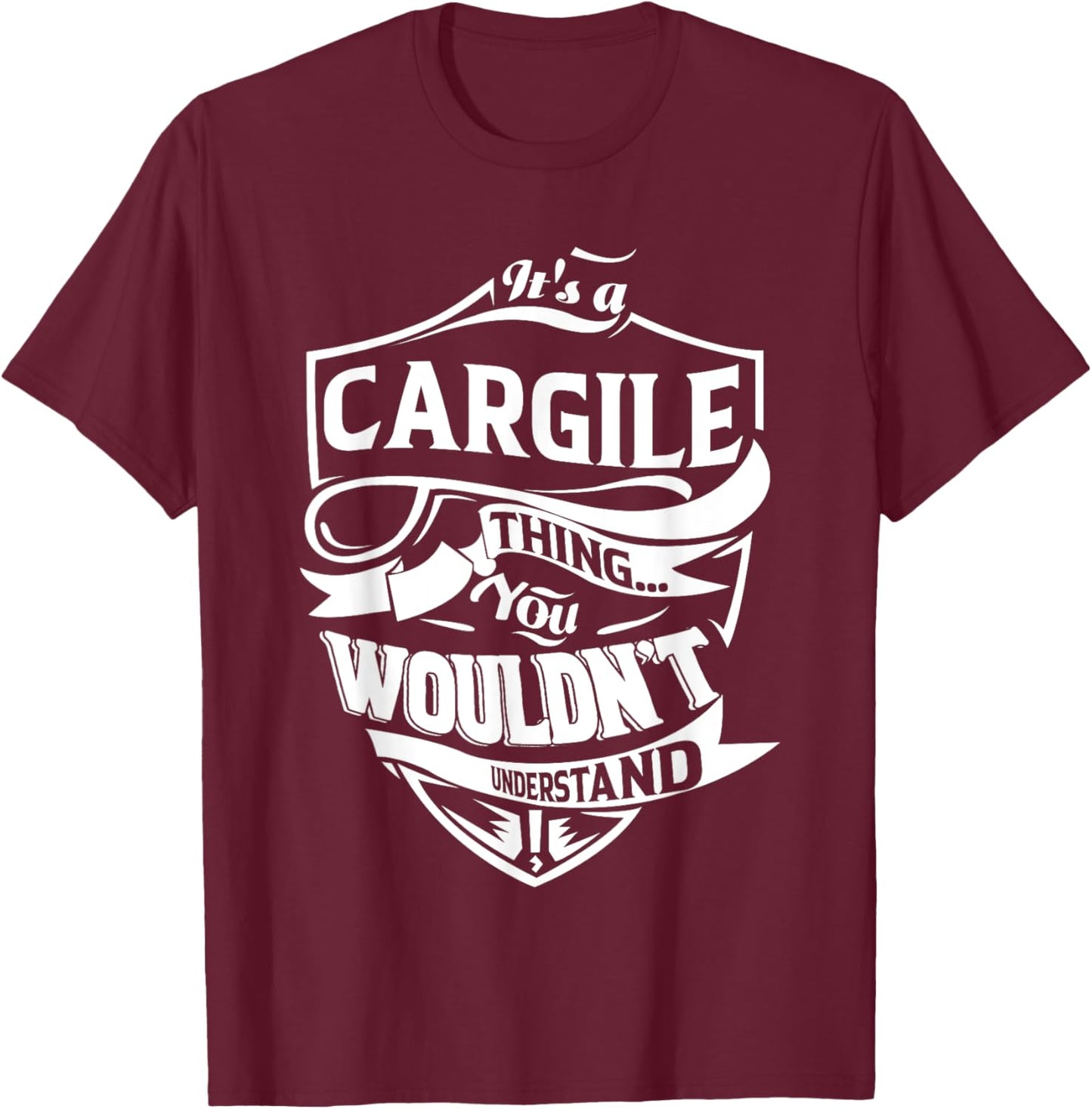 It's a CARGILE Thing Gifts T-Shirt - T-Shirt | Maroon