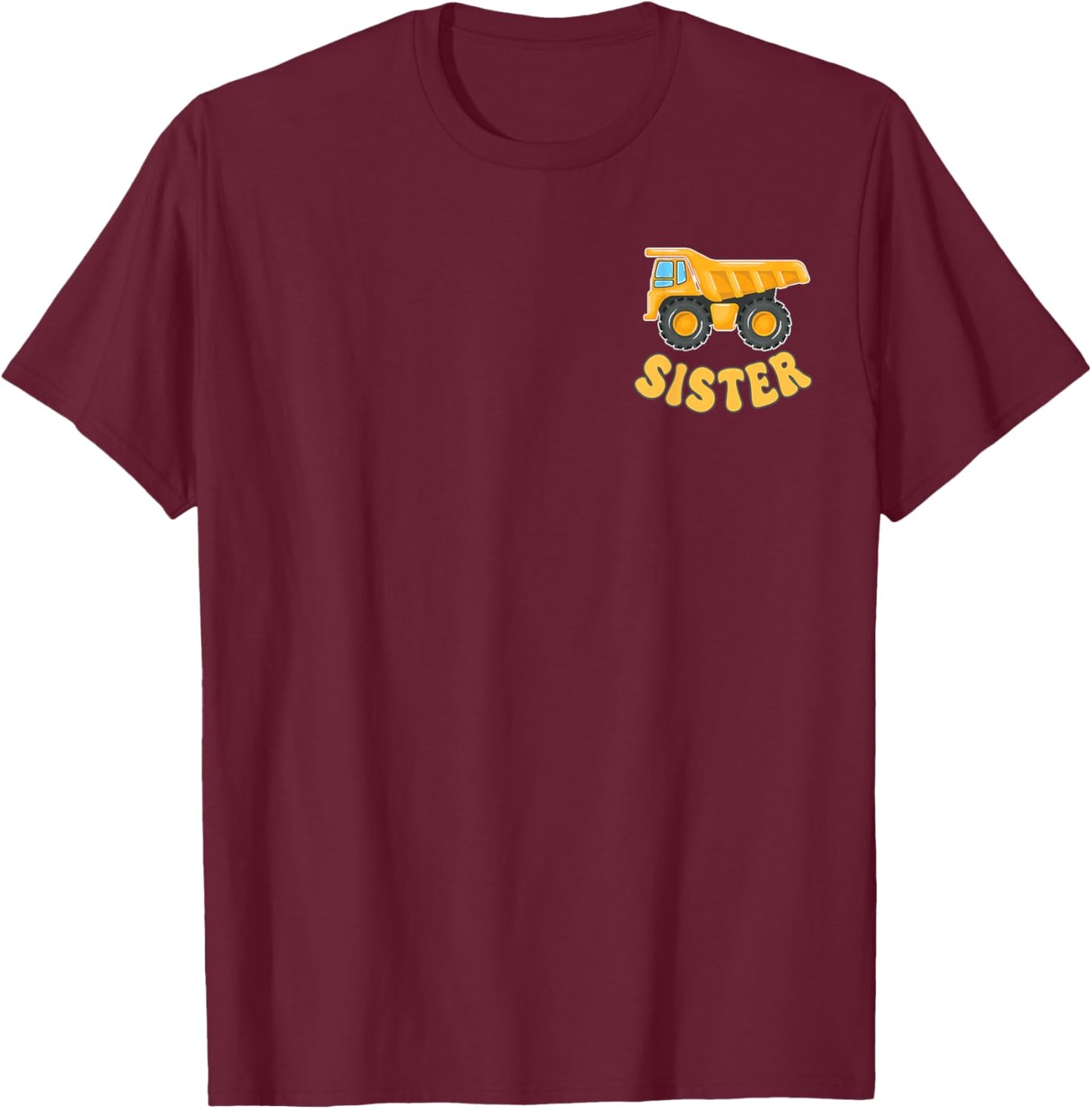 Sister Construction Excavator Kids Matching Family Party T-Shirt - T-Shirt | Maroon