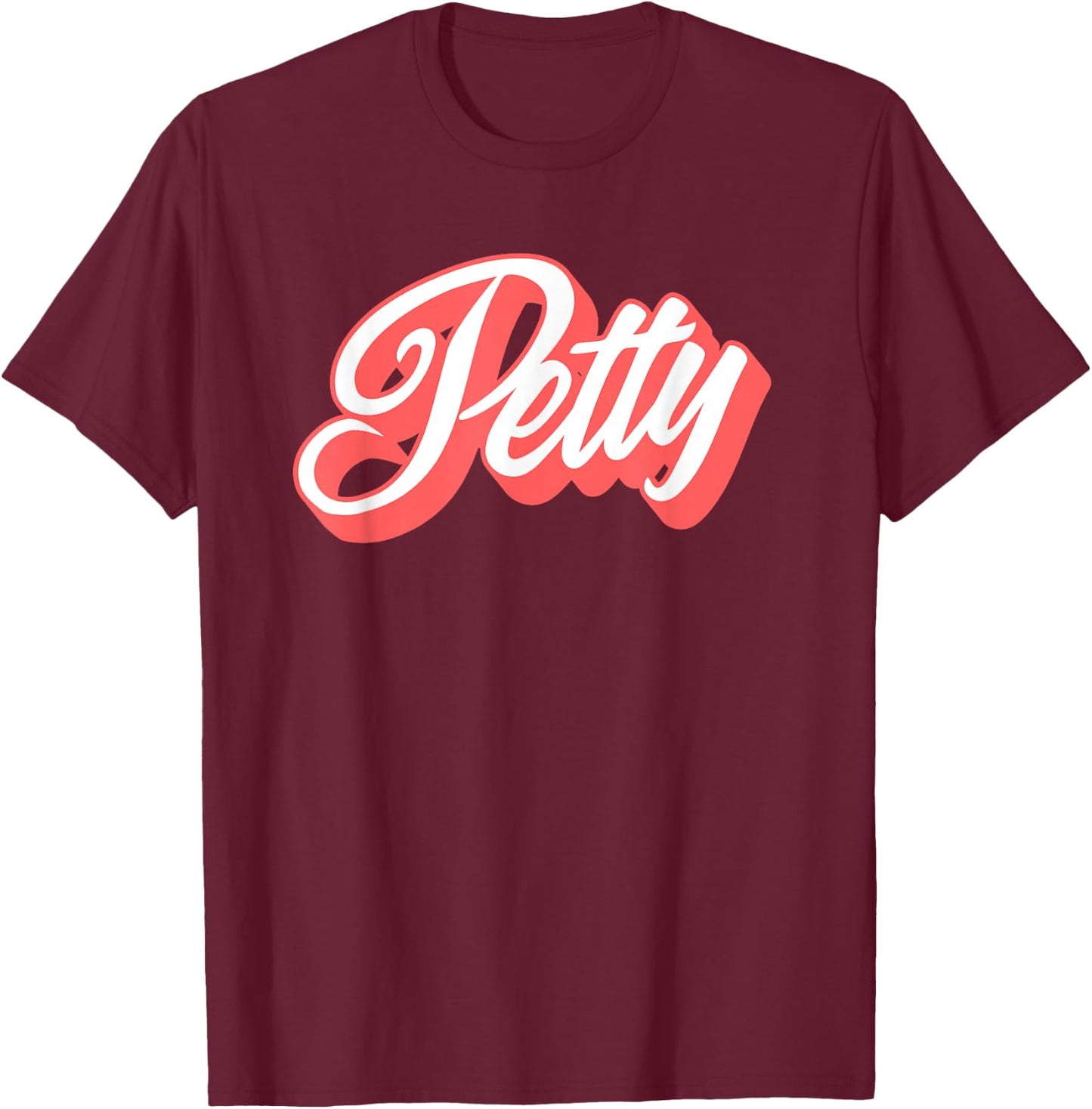 Styleuniversal Women's Petty Funny Cartoon Letter Print , Black, Small T-Shirt - T-Shirt | Maroon