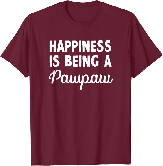 Happiness is Being A Pawpaw Father's Day Grandpa Paw-Paw T-Shirt - T-Shirt | Maroon