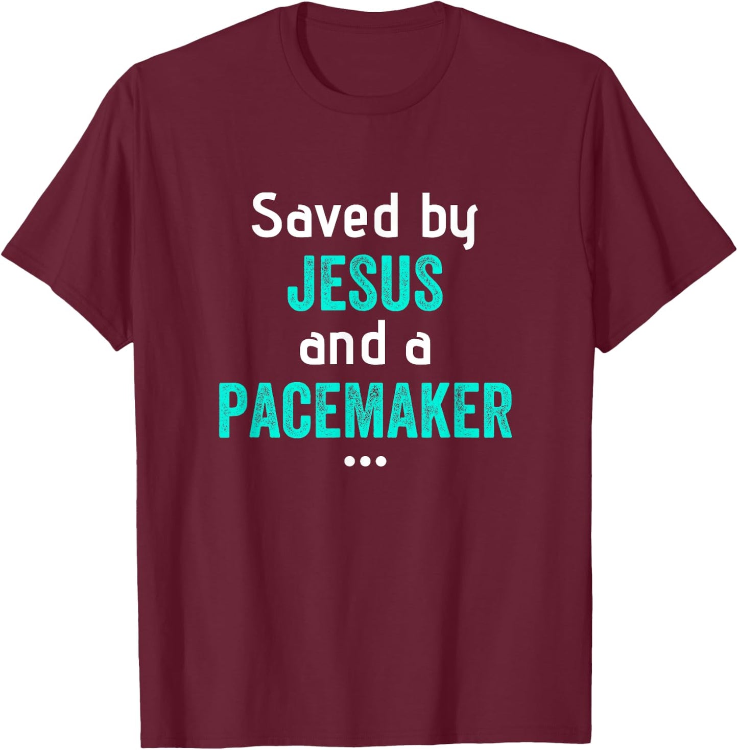 Funny Cardiac Pacemaker Shirt Implant Surgery Christian T-Shirt - T-Shirt | Maroon