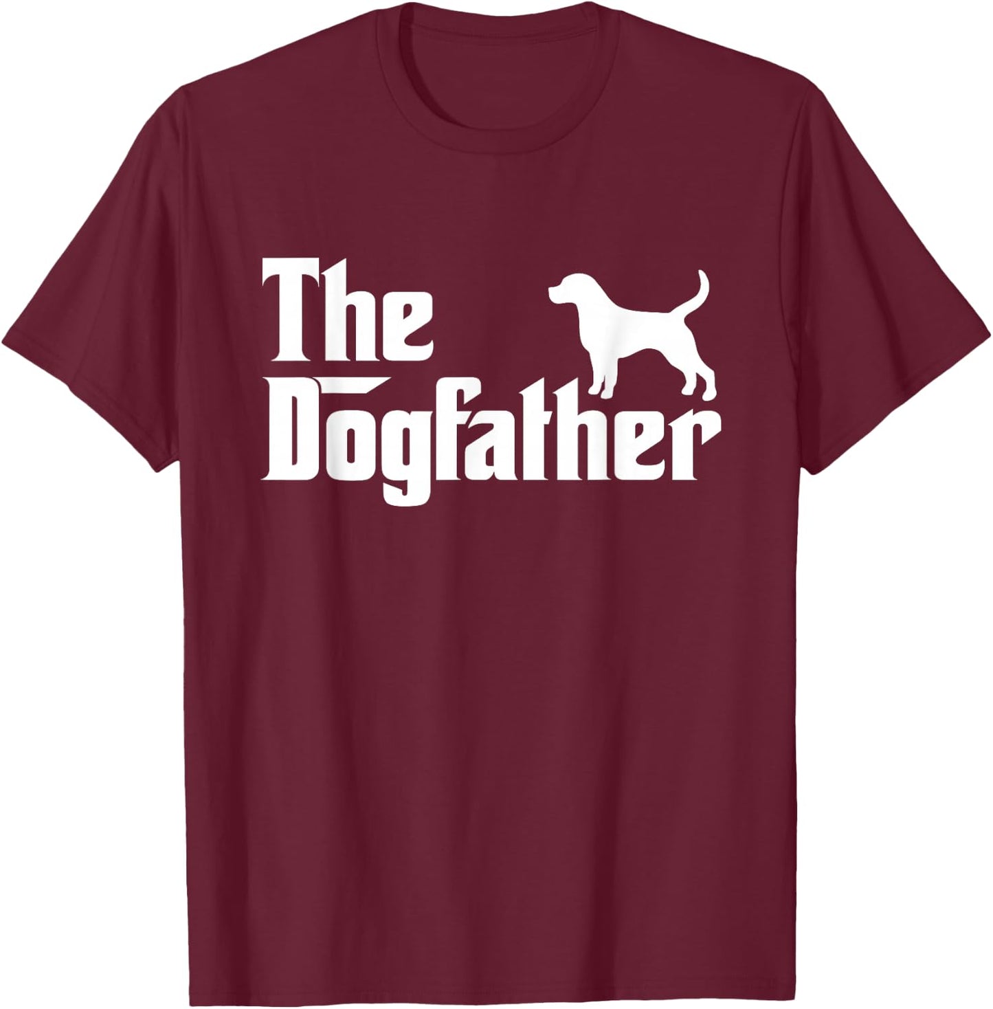 The Dogfather Shirt Labrador Beagle Dog Dad Father Gift Men Women Kids T-Shirt - T-Shirt | Maroon