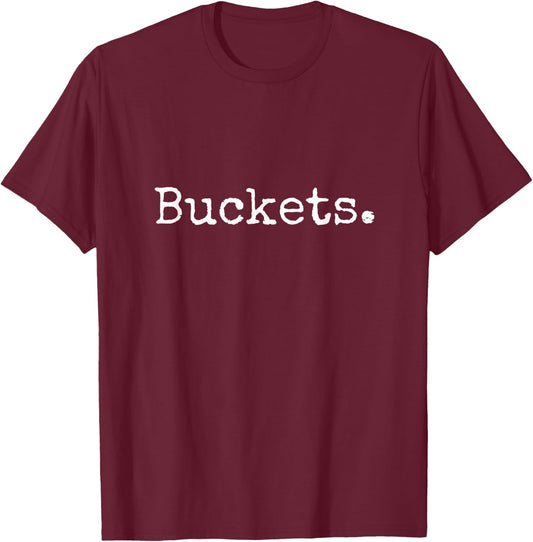 Buckets Basketball T Shirt T-Shirt - T-Shirt | Maroon