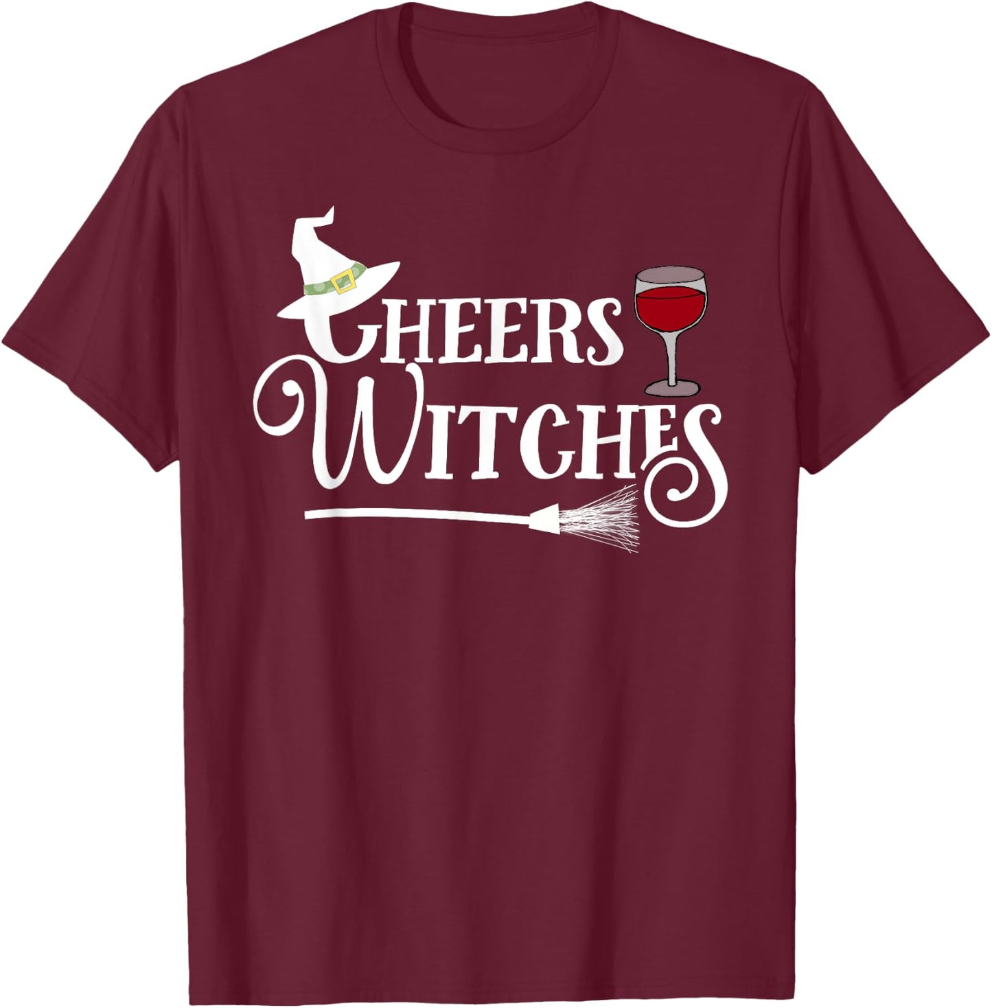 Cheers Witches! - Fun Witch Halloween Shirt T-Shirt - T-Shirt | Maroon