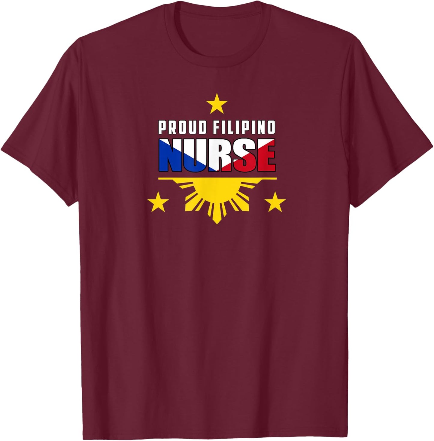 Proud Filipino Nurse Shirt T-Shirt - T-Shirt | Maroon