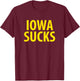Funny Iowa Sucks Beat Iowa IA Football Basketball T-Shirt - T-Shirt | Maroon