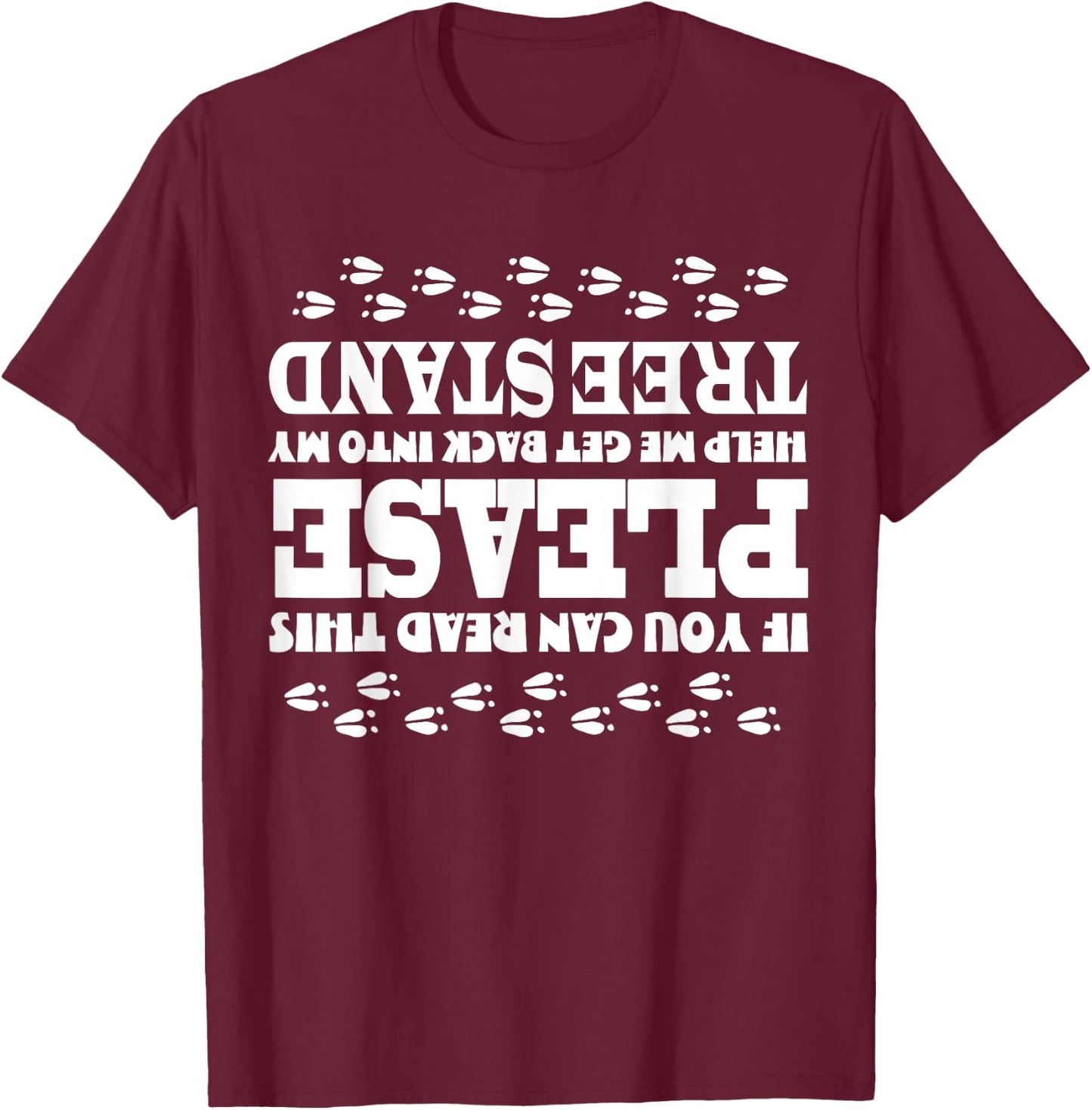 If You Can Read This Help Into Treestand Upsidedown Funny T-Shirt - T-Shirt | Maroon